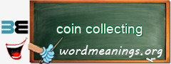 WordMeaning blackboard for coin collecting